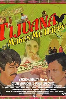 Tijuana Makes Me Happy (2007) afişi