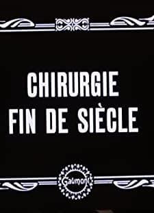 Chirurgie Fin De Siècle (1900) afişi