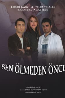 Sen ölmeden önce (2011) afişi