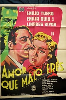 Amor, Qué Malo Eres! (1953) afişi