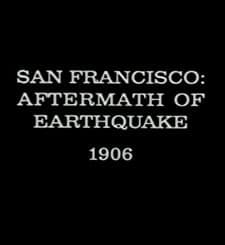 San Francisco: Aftermath Of Earthquake (1906) afişi