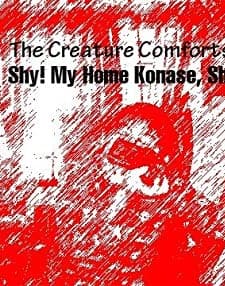 The Creature Comforts: Shy! My Home Konase, Shy! (2009) afişi