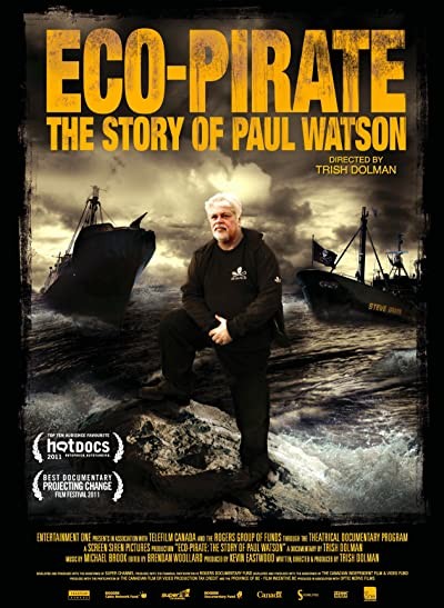 Eco-pirate: The Story Of Paul Watson (2011) afişi