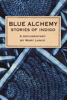 Blue Alchemy: Stories Of ındigo (2011) afişi