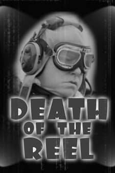 Death Of The Reel (2008) afişi
