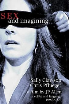 Sex And Imagining (2009) afişi