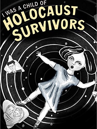 I Was A Child Of Holocaust Survivors (2010) afişi