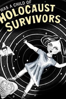 I Was A Child Of Holocaust Survivors (2010) afişi