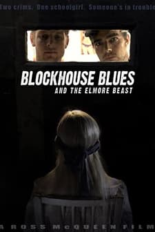 Blockhouse Blues And The Elmore Beast (2011) afişi