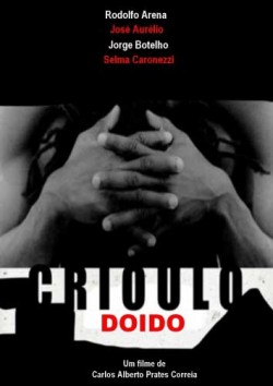 Crioulo Doido afişi