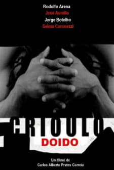 Crioulo Doido afişi