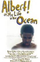 Albert! Or, My Life in the Ocean afişi