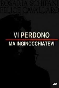 Vi perdono ma inginocchiatevi (2012) afişi