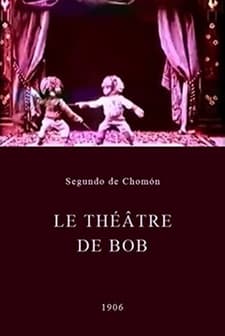 Le théâtre de Bob (1906) afişi