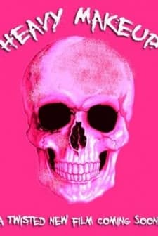 Heavy Makeup afişi