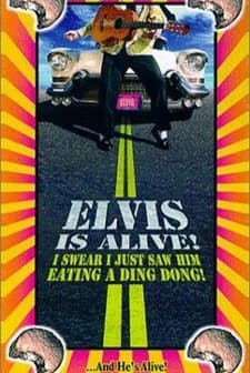 Elvis Is Alive! I Swear I Saw Him Eating Ding Dongs Outside The Piggly Wiggly's (1998) afişi