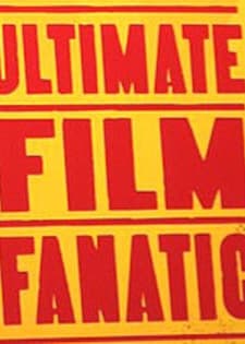 Ultimate Film Fanatic (2004) afişi