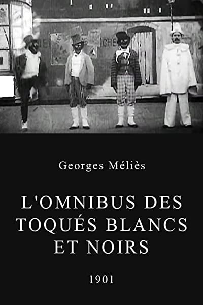 L'omnibus Des Toqués Blancs Et Noirs (1901) afişi