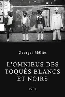 L'omnibus Des Toqués Blancs Et Noirs (1901) afişi