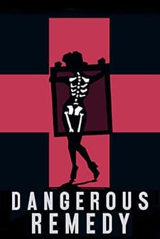 Dangerous Remedy (2012) afişi