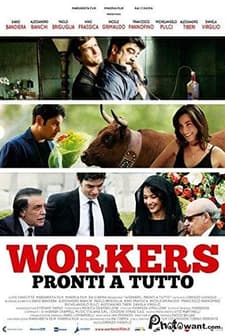 Workers - Pronti a Tutto (2012) afişi
