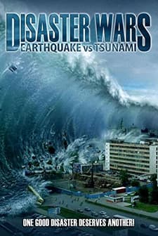 Disaster Wars: Earthquake vs. Tsunami (2013) afişi