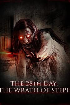 The 28th Day: The Wrath of Steph (2013) afişi