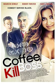Coffee, Kill Boss (2013) afişi