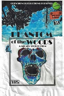 Phantom of the Woods (2013) afişi