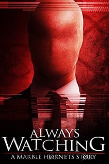 Always Watching: A Marble Hornets Story (2015) afişi