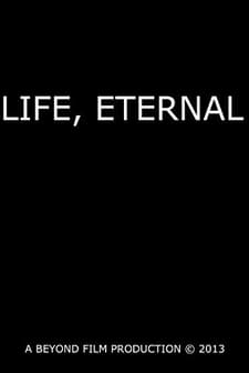 Life, Eternal (2013) afişi