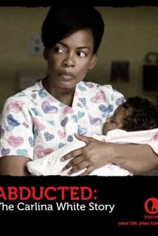 Abducted The Carlina White Story (2012) afişi