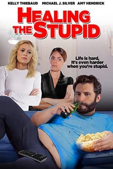 Healing the Stupid (2013) afişi