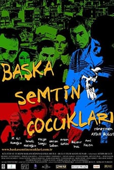 Başka Semtin Çocukları (2008) afişi