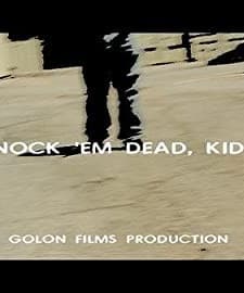 Knock 'em Dead, Kid (2009) afişi