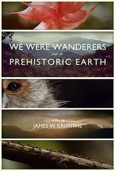We Were Wanderers on a Prehistoric Earth (2011) afişi