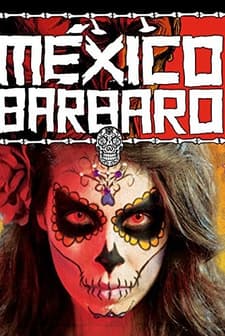 México Bárbaro (2014) afişi