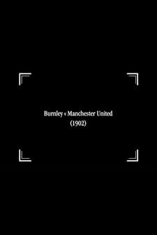 Burnley V Manchester United (1902) afişi