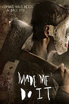 Made Me Do It (2017) afişi