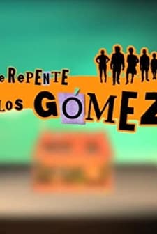 De repente, los Gómez (2009) afişi