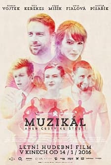 Muzikál Aneb Cesty Ke Stestí (2016) afişi