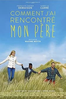 Comment J'ai Rencontré Mon Père (2017) afişi