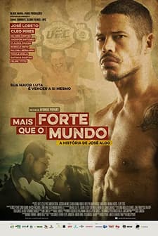 Mais Forte que o Mundo - A História de José Aldo (2016) afişi