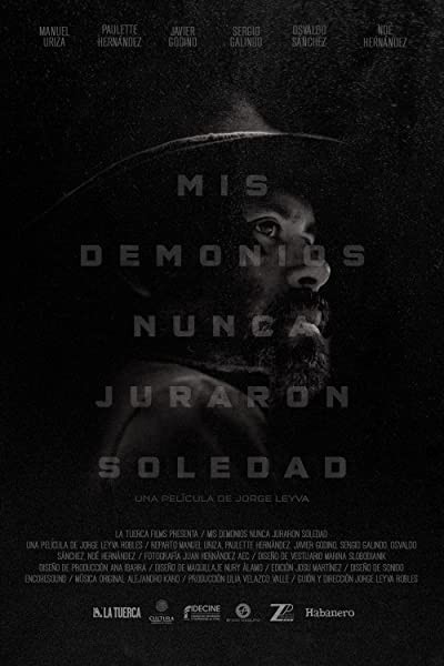 Mis demonios nunca juraron soledad (2017) afişi