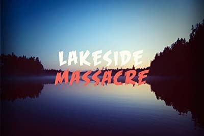 Lakeside Massacre (2017) afişi