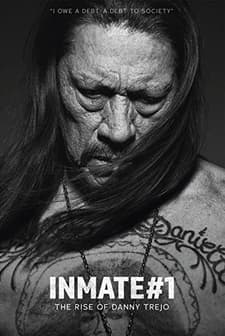 Inmate #1: The Rise of Danny Trejo (2019) afişi