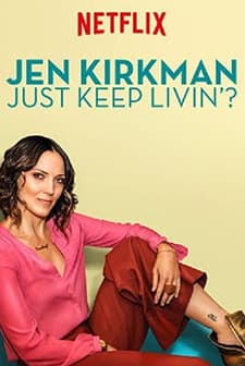 Jen Kirkman: Just Keep Livin? (2017) afişi