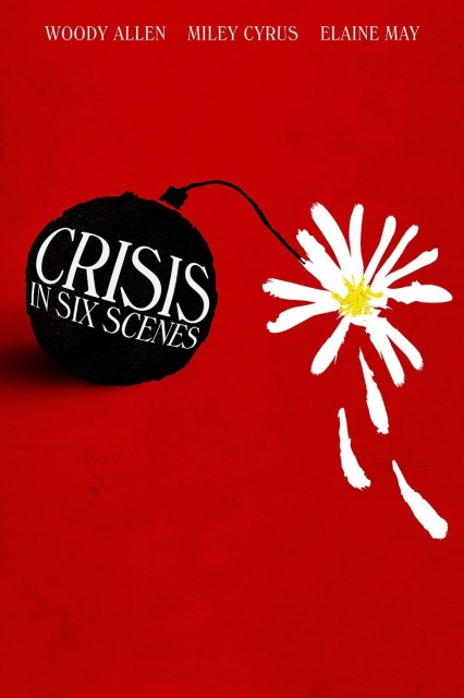 Crisis in Six Scenes (2016) afişi