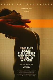 Find This Dumb Little Bitch and Throw Her Into a River (2017) afişi