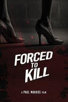 Forced to Kill (2016) afişi